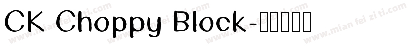 CK Choppy Block字体转换